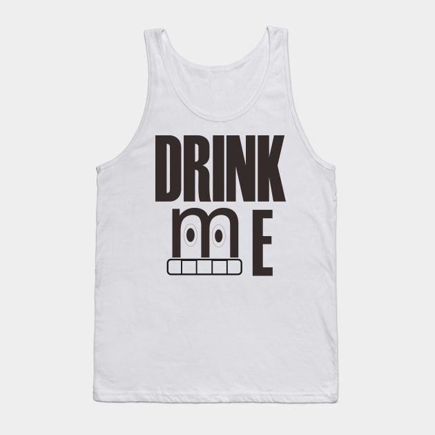 Drink Me T-Shirt Tank Top by Missingblock4212